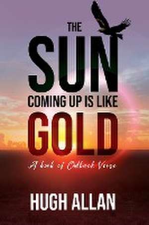 The Sun Coming Up Is Like Gold de Hugh Allan