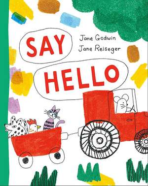 Say Hello de Jane Godwin