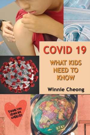 Covid 19 - What Kids Need to Know de Winnie Cheong