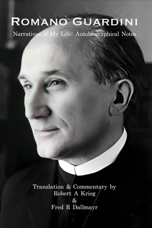 Romano Guardini: Narratives of My Life: Autobiographical Notes de Romano Guardini