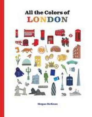 All the Colors of London de Megan McKean