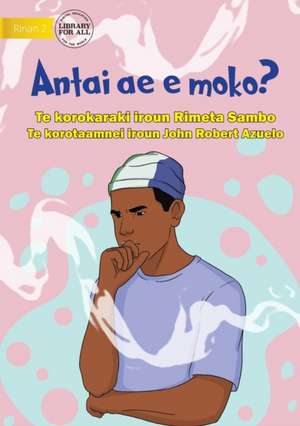 Who Is Smoking? - Antai ae e moko? (Te Kiribati) de Rimeta Sambo