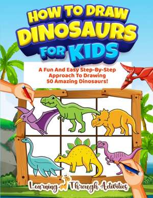 How To Draw Dinosaurs For Kids de Charlotte Gibbs