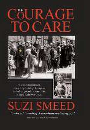 The Courage to Care de Suzi Smeed