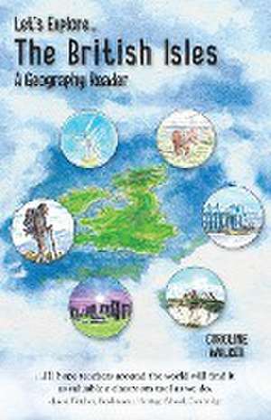 Let's Explore the British Isles de Caroline Walker