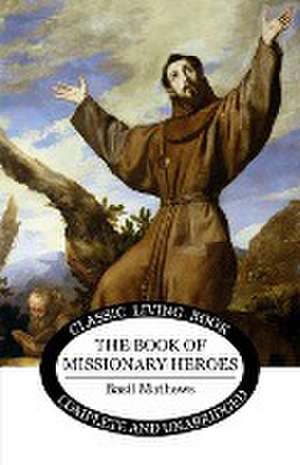 Book of Missionary Heroes de Basil Mathews