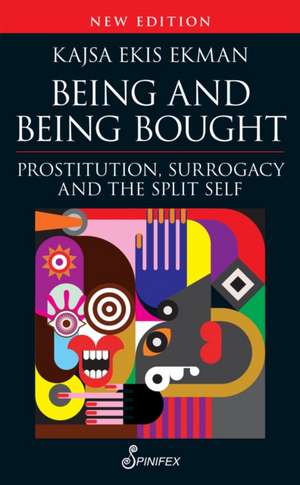 Being and Being Bought de Kajsa Ekis Ekman