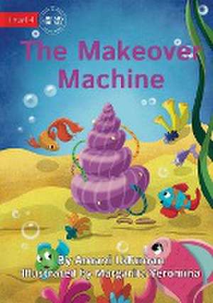 The Makeover Machine de Amani Uduman