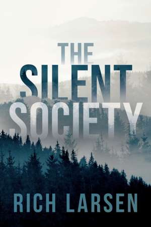 The Silent Society de Rich Larsen