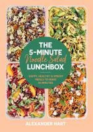 The 5-Minute Noodle Salad Lunchbox de Alexander Hart