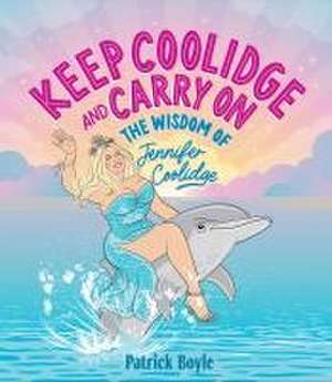 Keep Coolidge and Carry On de Patrick Boyle