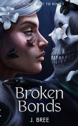 Broken Bonds de J. Bree