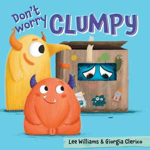 Don't Worry, Clumpy! de Lee Williams