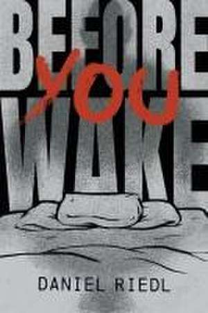 Before You Wake de Daniel Riedl