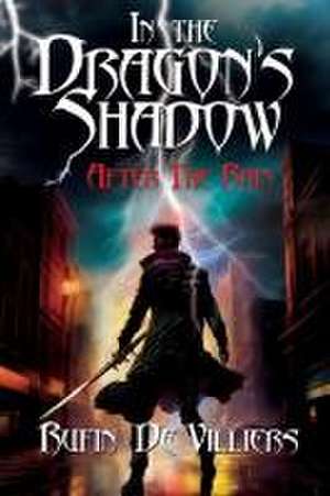 In the Dragon's Shadow de Rufin de Villiers