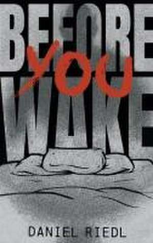 Before You Wake de Daniel Riedl