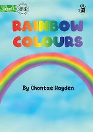 Rainbow Colours - Our Yarning de Chontae Hayden