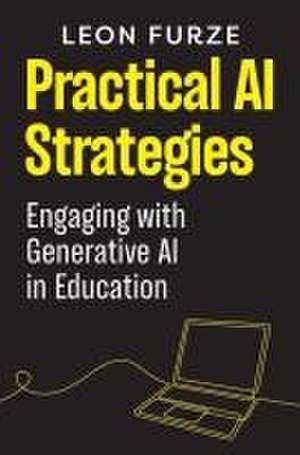 Practical AI Strategies de Leon Furze