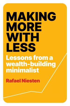 Making More with Less de Rafael Niesten