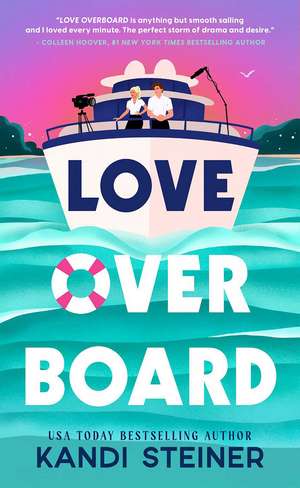Love Overboard de Kandi Steiner