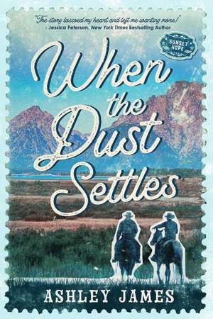 When the Dust Settles de Ashley James
