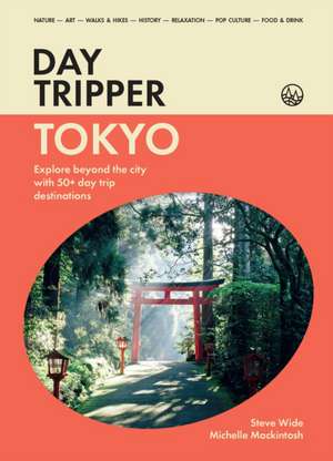 DayTripper: Tokyo de Michelle Mackintosh