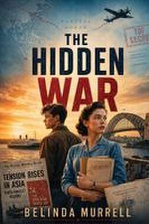The Hidden War de Belinda Murrell
