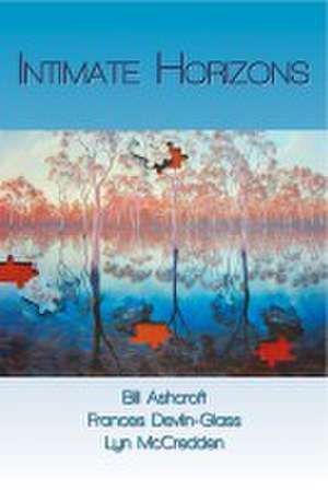 Intimate Horizons de Bill Ashcroft