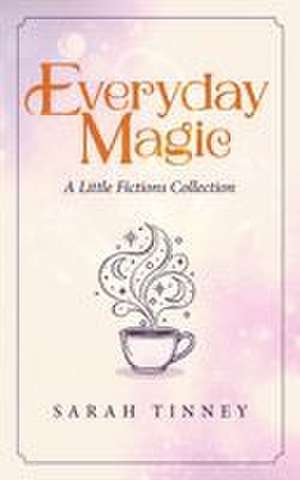 Everyday Magic de Sarah Tinney