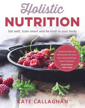 HOLISTIC NUTRITION de Kate Callaghan