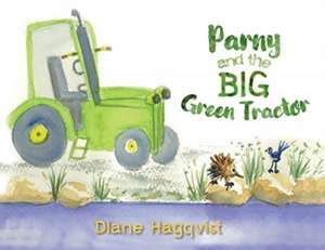 Parny and the BIG Green Tractor de Diane Hagqvist