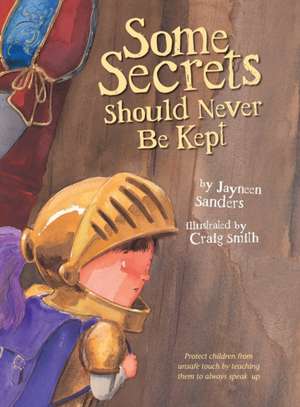 Some Secrets Should Never Be Kept de Jayneen Sanders