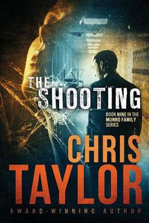 The Shooting de Chris Taylor