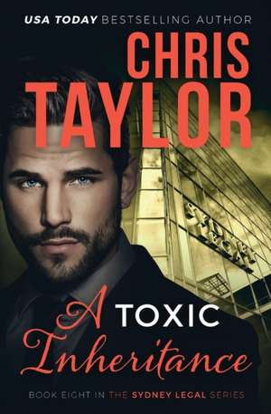 A Toxic Inheritance de Chris Taylor