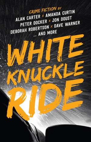 White Knuckle Ride de Alan Carter