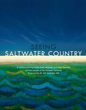 Seeing Saltwater Country de Dale Kentwell