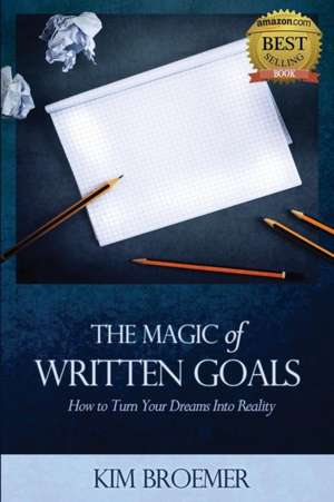 The Magic of Written Goals de Broemer Kim