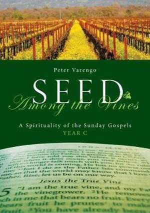 Seed amongst the vines de Peter Varengo