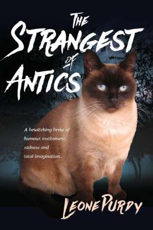 The Strangest of Antics de Leone Purdy