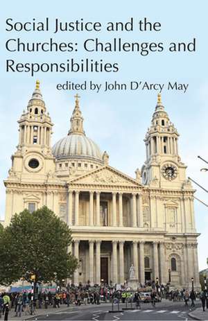 Social Justice and the Churches: Challenges and Responsibilities de John D'Arcy May