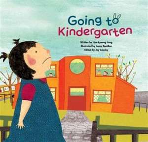 Going to Kindergarten de Hye-Kyeong Jang