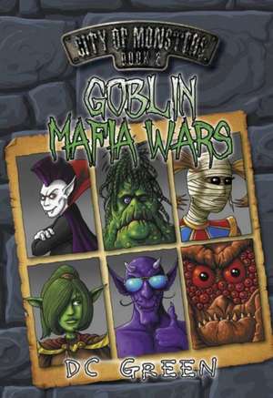 Green, D: Goblin Mafia Wars de DC Green