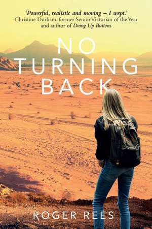 No Turning Back de Roger Rees