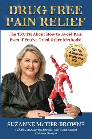 Drug Free Pain Relief de Suzanne McTier-Browne