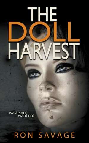 The Doll Harvest de Ron Savage