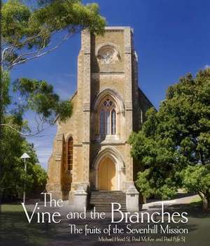 The Vine and the Branches de Michael Head