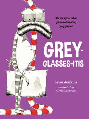 Grey-Glasses-Itis de Lynn Jenkins