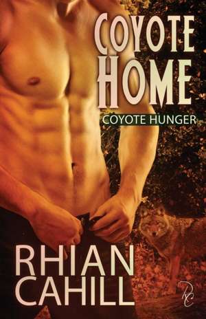 Coyote Home de Rhian Cahill