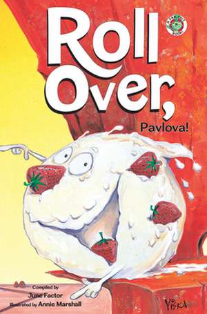 Roll Over, Pavlova de June Factor