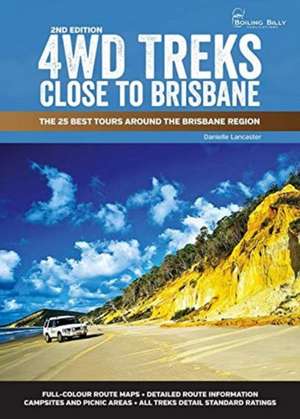 4WD TREKS CLOSE TO BRISBANE de DANI LANCASTER